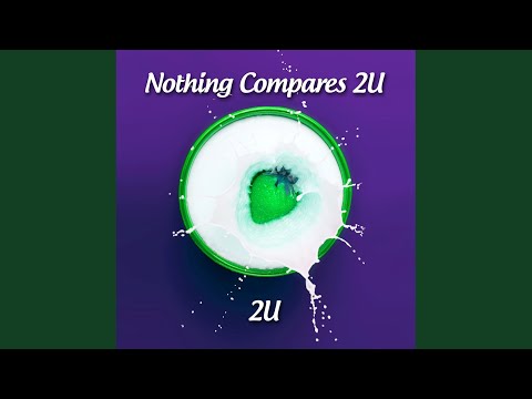 2U — Nothing Compares 2u (Club Remix)