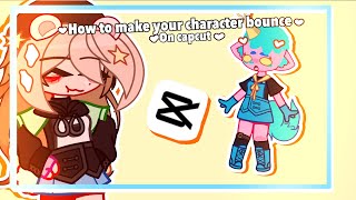 💖How to make your character bounce on capcut!💖|KREW| (Tutorial)