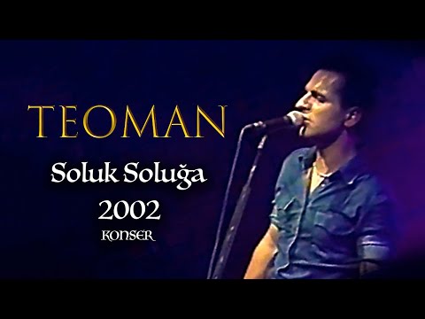 Teoman - Soluk Soluğa | 2002 Konser