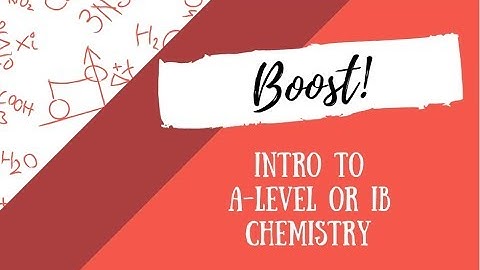 How to get a head start in A-level Chemistry