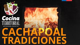 Capítulo 4: La despensa de Cachapoal - Cocina Territorial