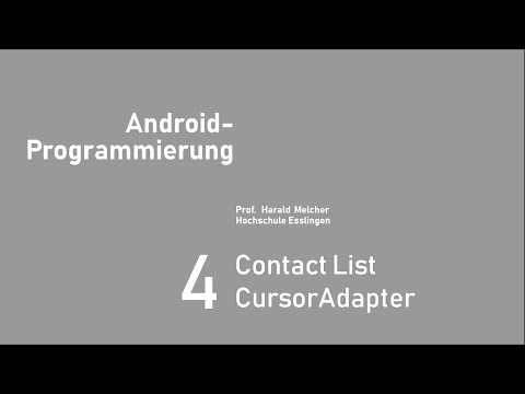 Prof. Dr. Ing. Harald Melcher - Hochschule Esslingen - Android - Contact View - 04 Cursor Adapter