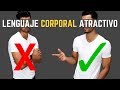 Cómo Tener Un Lenguaje Corporal Atractivo | Como Verse Genial!