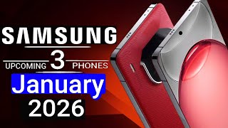 Samsung Top 3 Upcoming Mobiles January 2026 Price & Full Spc