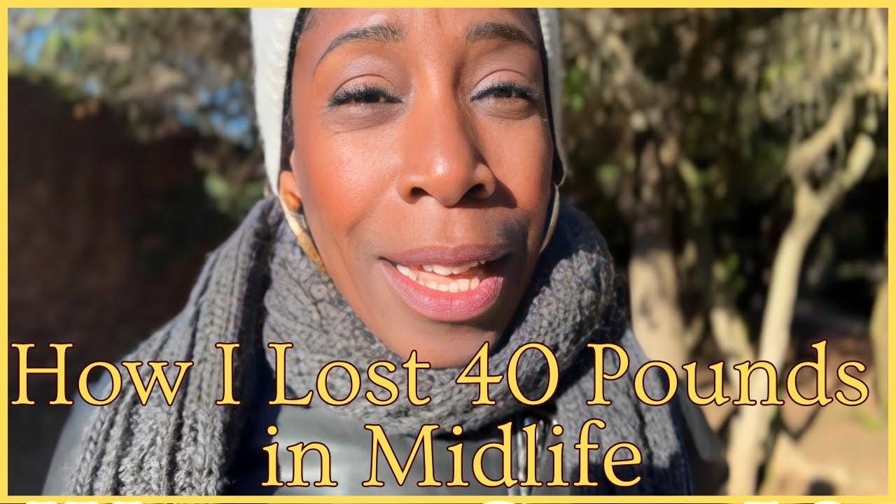 How I Lost 40 Pounds in Midlife | My Midlife Diet | Menopause ...