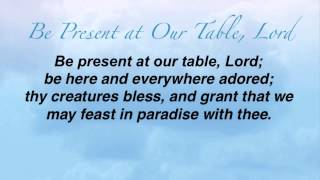 Be Present at Our Table, Lord (United Methodist Hymnal #621)