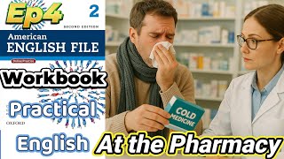Workbook Practical English 4 – At the Pharmacy | Illness & Medicine Practice –AEF 2nd Edition Book 2