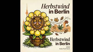 CBDBLUME - Herbstwind in Berlin #cbdblume #musik #newmusic #erklärvideos