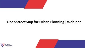 OpenStreetMap (OSM) for Urban Planning | Webinar |