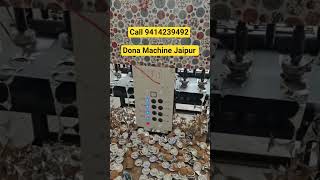 Dona Machine Jaipur 9414239492 // paper plate machine Jaipur // Automatic Paper Plate Machine