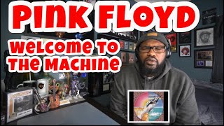 Pink Floyd  Welcome To The Machine | REACTION