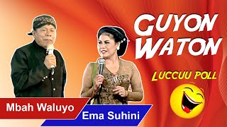 Guyon Waton Mbah Waluyo - Ema Suhini LUCU POLL