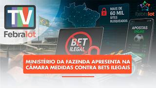 CMinistério da Fazenda apresenta na Câmara medidas contra bets ilegais | #TVFEBRALOT