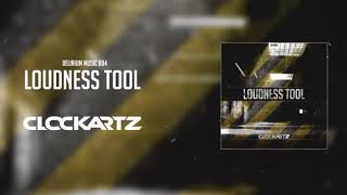 Clockartz - Loudness Tool (Official HQ Preview)