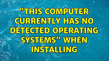 Ubuntu: "This computer currently has no detected operating systems" when installing (2 Solutions!!)