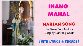 Video thumbnail of "Inang Mahal [Marian Song] with voicing, lyrics and chords | Sung by Santinig Choir"