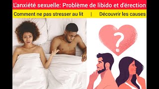 Anxiété et Sexualité | Comment ne pas Stresser au Lit | Découvrir les causes de l'anxiété sexuelle.