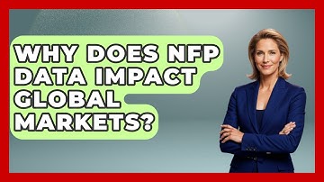 Why Does NFP Data Impact Global Markets? - Demographic Data Answers