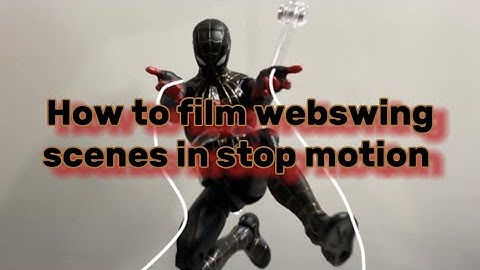 How To Animate Web Swinging Scenes In Stop Motion