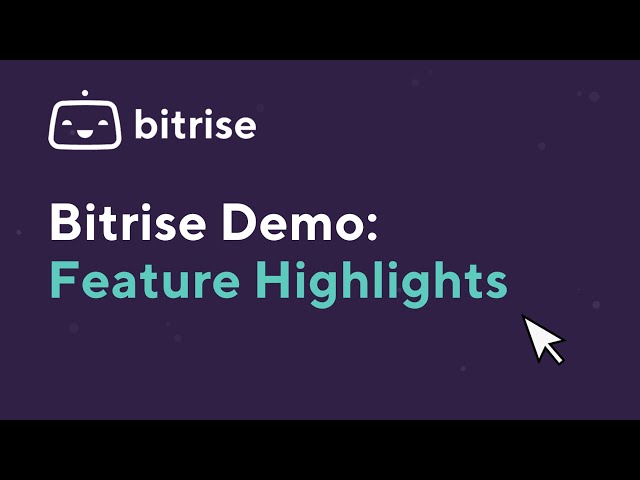 Bitrise Demo: Feature Highlights