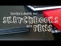 Buyer's Guide to Sketchbooks and Pens