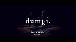 DUMKI. 'Polly's lied'