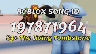 The Living Tombstone Roblox Song Codes/IDs 