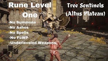 Tree Sentinels (Altus Plateau):Rune Level One /Solo/No Ashes/No Spells/No FoWP/No Weapon Upgrades