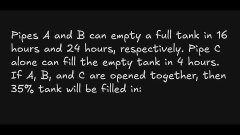 Pipes A and B can empty a full tank in 16 hours and 24 hours, respectively. Pipe C alone can fill