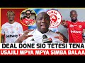KABWE ATHIBITISHA SIMBA YAFANYA KUFURU USAJILI WA GIRUMUGISHA NA CHOBWEDO MSIMU UJAO SIMBA HATARI 