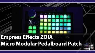 Empress Effects ZOIA : Micro Modular Pedalboard Patch - YouTube