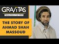 Gravitas: The story of Ahmad Shah Massoud