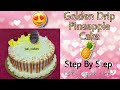 Golden Drip Pineapple Cake🍍✨️|Step By Step|All Rounder Pal