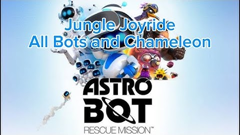 Jungle Joyride - All Bots and Chameleon- Astro Bot: Rescue Mission