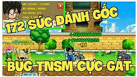 Thủ Thuật Bug TNSM Doanh Trại Từng Gây Chấn Động Game Ngọc Rồng Online.. Admin Cũng Phải Khóc Thét