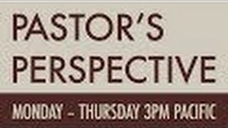 Pastors Perspective 3/18/2014