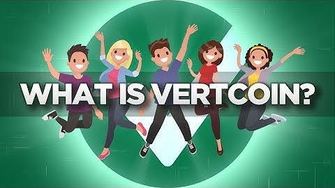 What is Vertcoin? An Introduction...