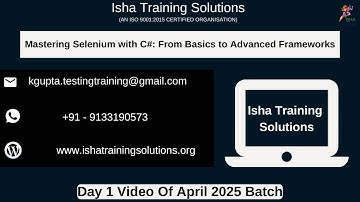 Mastering Selenium with C#.  Day 1 video on 3rd April Batch 2025