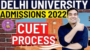 CUET  Delhi University Admission Process 🔥| Course-wise Eligibility & Course-wise test CUET 2022​