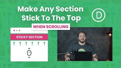 How To Make Any Divi Section Stick To The Top When Scrolling