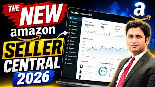 How to Use the NEW Amazon Seller Central Dashboard 2026 (Full Tour)