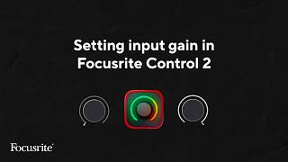 Setting input gain in Focusrite Control 2