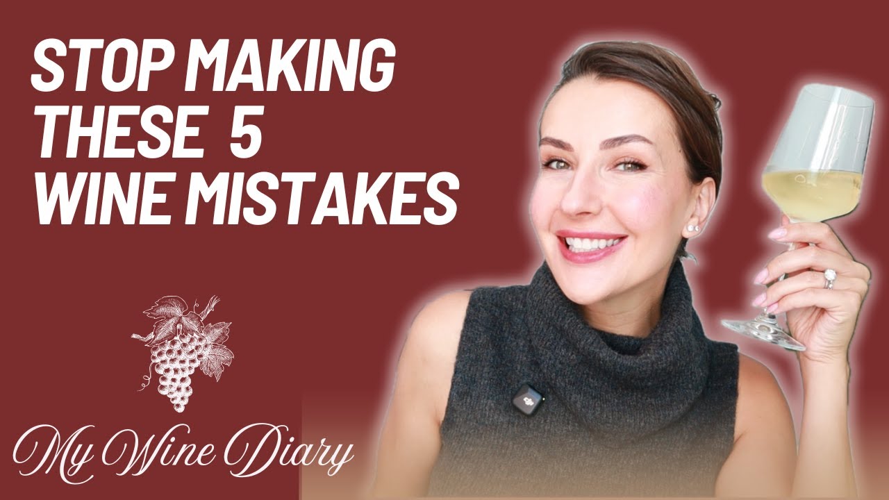 5 Wine Mistakes Almost Everyone Makes (And How to Fix Them) - YouTube