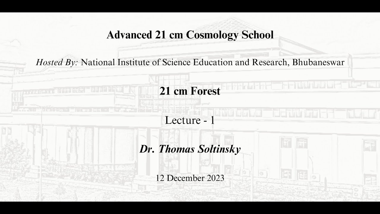 21cm Forest: Lecture 1 - Dr. Thomas Soltinsky