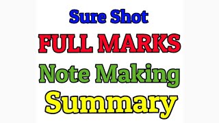 Note Making and Summary Writing score full marks CBSE class 11 and 12 Net Worth