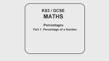 Maths Tutorial - Percentages Part 1 (KS3/GCSE)