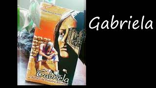 Gabriela, El Reflejo de Nuestra Sociedad. Jaime Aduana Quintana