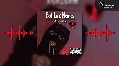 Bottka x Nemes - Átéltem (Speed Up)