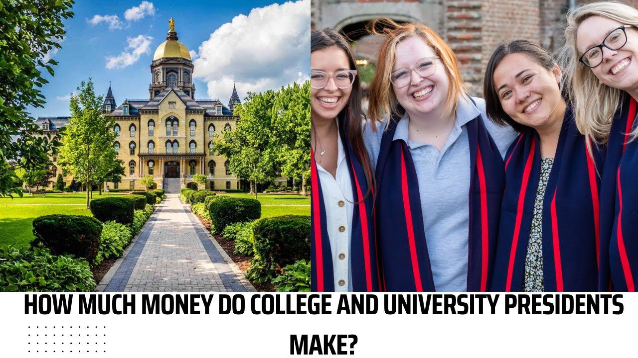 how-much-money-do-college-and-university-presidents-make-youtube