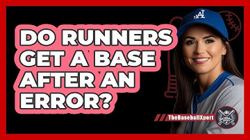 Do Runners Get A Base After An Error?